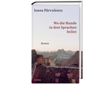 Lansarea în Austria a volumului „Inocenții”  / „Wo die Hunde in drei Sprachen bellen”  de Ioana Pârvulescu 
