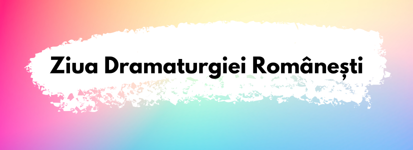 Ziua dramaturgiei românești la Teatrul Pygmalion