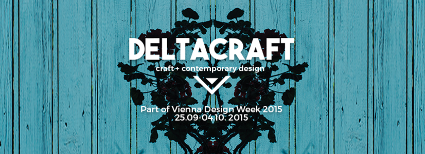 DELTACRAFT @ Vienna Design Week 2015